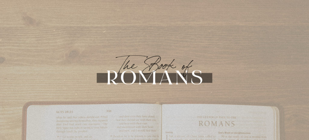 The Book of Romans, Week 17